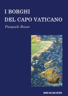 I borghi del Capo Vaticano di Pasquale Russo edito da Mario Vallone