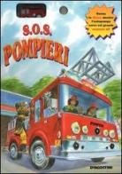 S.O.S. pompieri. Libro pop-up. Con gadget di Dawn Bentley edito da De Agostini