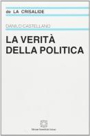 La verità della politica di Danilo Castellano edito da Edizioni Scientifiche Italiane