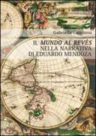 Il mundo al revés nella narrativa di Eduardo Mendoza di Gabriella Cambosu edito da Aracne