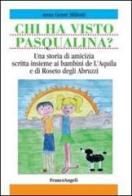Chi ha visto Pasqualina? Ediz. italiana e inglese di Anna Genni Miliotti edito da Franco Angeli
