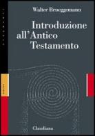 Introduzione all'Antico Testamento di Walter Brueggemann edito da Claudiana