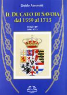 Il ducato di Savoia vol.4 di Guido Amoretti edito da Omega
