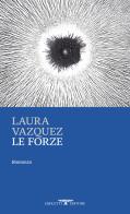 Le forze di Laura Vazquez edito da Crocetti