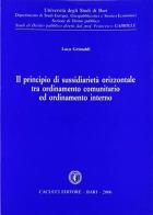 Il principio di sussidiarietà orizzontale tra ordinamento comunitario ed ordinamento interno di Luca Grimaldi edito da Cacucci