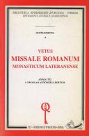 Vetus missale romanum monasticum lateranense (rist. anast. 1752) edito da CLV