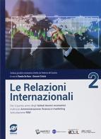 Nuovo Le relazioni internazionali. Per il quinto anno degli Ist. tecnici relazioni internazionali per il marketing. Con ebook. Con espansione online vol.2 di Claudia De Rosa, Giovanni Ciotola edito da Simone per la Scuola