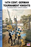 German-Saxon knights tournaments and parades of 14th c. di Stefano Cristini edito da Soldiershop