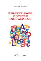 Entrer en langue. Un système en métalangage di Giovanni Dotoli edito da AGA Editrice