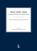 Rieti 1943-1944. Guerra, resistenza, liberazione. Atti del convegno dell'Archivio di Stato di Rieti edito da Il Formichiere