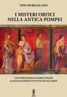 I misteri orfici nella antica Pompei di Nino Burrascano edito da Aurora Boreale