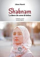 Shabnam. La donna che venne da lontano di Liliana Manetti edito da Poetikanten