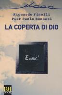 La coperta di Dio di Riccardo Finelli, Pier Paolo Benassi edito da Bibi Book