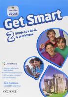 Get smart. Student's book-Workbook. Per la Scuola media. Con e-book. Con espansione online vol.2 edito da Oxford University Press