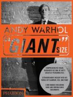 Andy Warhol. «Giant» size edito da Phaidon