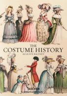 Auguste Racinet. The complete costume history. Ediz. inglese, francese e tedesca di Françoise Tétart-Vittu edito da Taschen