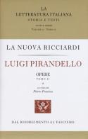Luigi Pirandello. Opere. Vol. 1-2 di Luigi Pirandello edito da Treccani