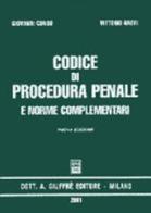 Codice di procedura penale e norme complementari. Aggiornato al 31 agosto 2001 di Giovanni Conso, Vittorio Grevi edito da Giuffrè
