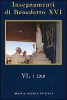 Insegnamenti di Benedetto XVI (2010) vol.6 di Benedetto XVI (Joseph Ratzinger) edito da Libreria Editrice Vaticana