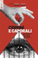 Crimini e caporali. Lo sfruttamento nell'epoca del lavoro flessibile di Stefano Becucci, Vincenzo Scalia edito da Futura Editrice