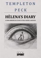 Hèlena's diary di Templeton Peck edito da Booksprint