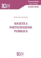 Società a partecipazione pubblica di Emmanuele Serlenga edito da Key Editore