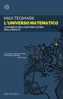 L' universo matematico. La ricerca della natura ultima della realtà di Max Tegmark edito da Bollati Boringhieri
