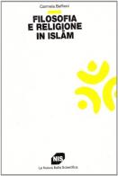 Filosofia e religione in Islam di Carmela Baffioni edito da Carocci