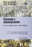Consumi e organizzazioni edito da Franco Angeli