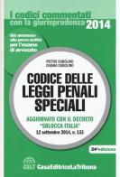 Codice delle leggi penali speciali. Aggiornato con il decreto «sblocca Italia» edito da La Tribuna
