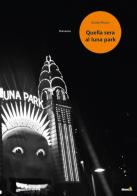Quella sera al Luna Park di Guido Musco edito da Montag