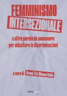Femminismo intersezionale e altre parole da conoscere per abbattere le discriminazioni edito da Vanda Edizioni