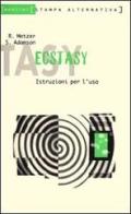 Ecstasy di Sophie Adamson, Ralph Metzner edito da Stampa Alternativa