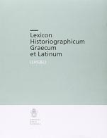 Lexicon historiographicum graecum et latinum edito da Scuola Normale Superiore