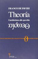 Theoria. Architettura allo specchio di Franco De Faveri edito da Guerini e Associati
