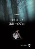 L' ombra cupa degli ippocastani di Tosca Brizio edito da Golem Edizioni
