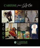 Carismi per l'arte 2009 di Nicola Micieli edito da Centro Toscano Edizioni