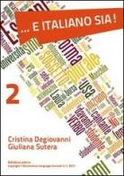.... E italiano sia! vol.2 di Cristina Degiovanni, Giuliana Sutera edito da BiElleEsse