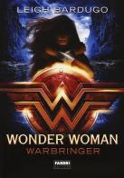 Wonder Woman. Warbringer di Leigh Bardugo edito da Fabbri