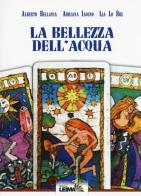 La bellezza dell'acqua di Alberto Bellavia, Adriana Iacono, Lia Lo Bue edito da LEIMA Edizioni