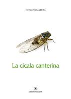 La cicala canterina di Donato Matera edito da Tassinari