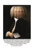 The secrets of the hidden canons in J.S. Bach's masterpieces-I segreti dei canoni nascosti nei capolavori di J.S. Bach di Giovanni Pietro Orefice edito da Youcanprint