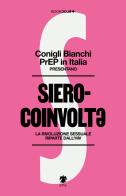 Sierocoinvolt. La rivoluzione sessuale riparte dall'HIV edito da Eris