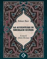Le avventure di Sherlaw Kombs di Robert Barr edito da Caravaggio Editore