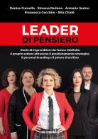 Leader di pensiero. Storie di imprenditori che hanno ridefinito il proprio settore attraverso il posizionamento strategico, il personal branding e il potere di un li di Denise Cumella, Simona Redana, Antonio Serino edito da Libri D'Impresa