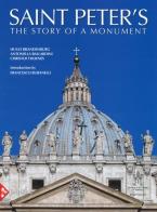 Saint Peter's. History of a monument di Hugo Brandenburg, Antonella Ballardini, Christof Thoenes edito da Jaca Book