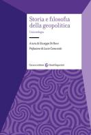 Storia e filosofia della geopolitica. Un'antologia edito da Carocci