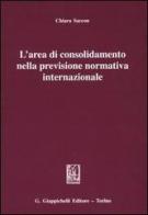 L' area di consolidamento nella previsione normativa internazionale di Chiara Saccon edito da Giappichelli