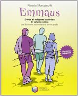 Emmaus. Volume unico. Con Vangeli e Atti degli apostoli. Con album operativo. Per la Scuola media. Ediz. integrale di Renato Manganotti edito da La Scuola