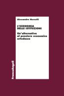 L' economia delle istituzioni di Alessandro Morselli edito da Franco Angeli